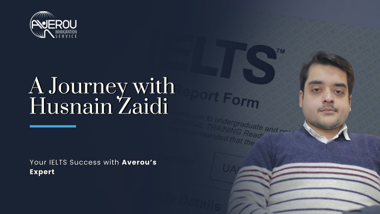 Your IELTS Success with Averou’s Expert: A Journey with Husnain Zaidi