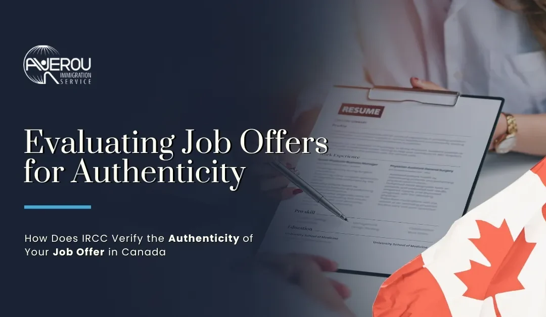 How Does IRCC Verify the Authenticity of Your Job Offer in Canada