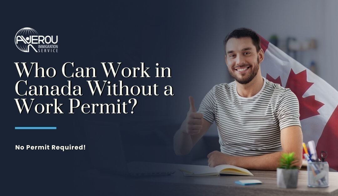 Who Can Work in Canada Without a Work Permit?